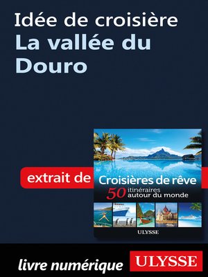 cover image of Idée de croisière--La vallée du Douro
